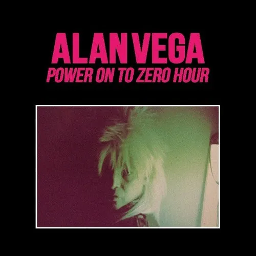 Alan Vega - Power On To Zero Hour 2LP (Limited to 1000, Numbered)