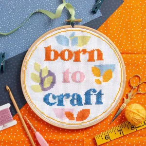 Born to Craft Cross Stitch Kit